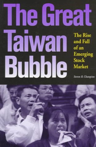 9781881896180: The Great Taiwan Bubble: The Rise and Fall of an Emerging Stock Market