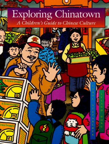 Stock image for Exploring Chinatown : A Children's Guide to Chinese Culture for sale by Better World Books: West