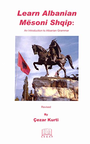 Learn Albanian Mesoni Shqip: An Introduction to Albanian Grammar