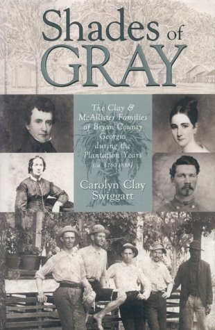 9781881907121: Shades of Gray: The Clay and McAllister Families of Bryan County, Georiga