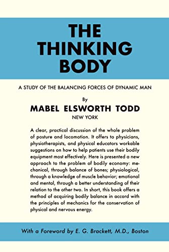 9781881914051: The Thinking Body: A Study of the Balancing Forces of Dynamic Man - Special Edition