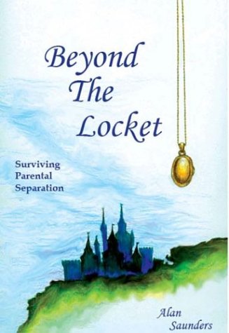 Stock image for Beyond The Locket: Surviving Parental Separation for sale by Green Street Books