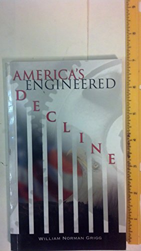 Beispielbild fr America's Engineered Decline zum Verkauf von Better World Books