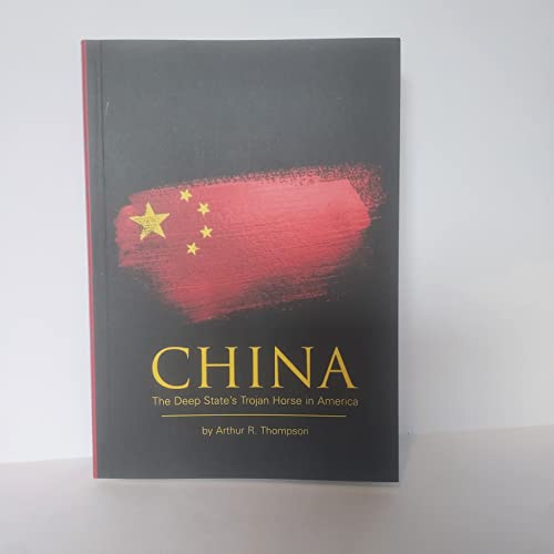 Stock image for China The Deep State's Trojan Horse in America for sale by ThriftBooks-Atlanta