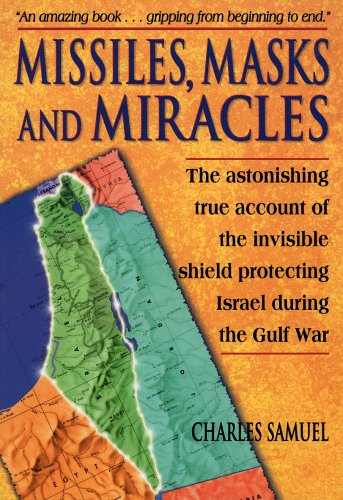 Beispielbild fr Missiles, Masks and Miracles: The Astonishing True Account of the Invisible Shield Protecting Israel During the Gulf War zum Verkauf von SecondSale