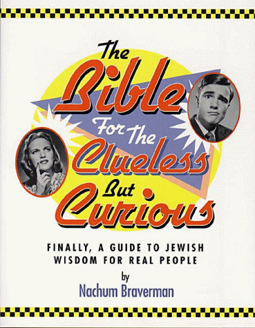 Beispielbild fr The Bible for the Clueless But Curious: Finally, A Guide to Jewish Wisdom for Real People zum Verkauf von ZBK Books