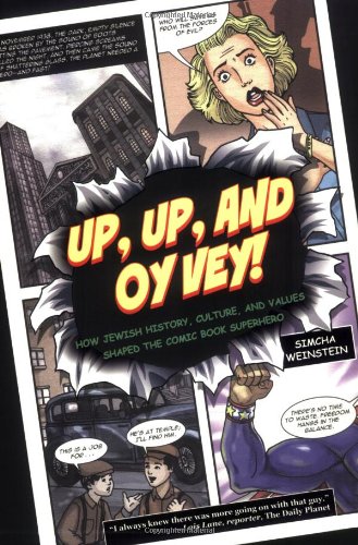 Stock image for Up, Up, and Oy Vey!: How Jewish History, Culture, and Values Shaped the Comic Book Superhero for sale by Open Books