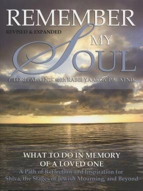 Stock image for Remember My Soul: What to Do in Memory of a Loved One- A Path of Reflection and Inspiration for Shiva, the Stages of Jewish Mourning, and Beyond for sale by Half Price Books Inc.