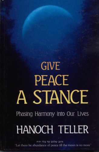 Imagen de archivo de Give Peace a Stance: Stories and Advice on Promoting and Maintaining Peace a la venta por Half Price Books Inc.