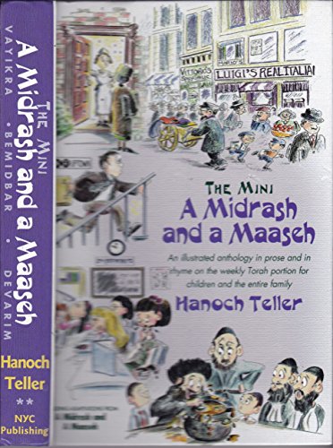 Stock image for The Mini Midrash and a Maaseh: An Anthology of Insights and Commentaries for Youngsters on the Weekly Torah Reading- Including Stories and Illustrations for sale by ThriftBooks-Dallas