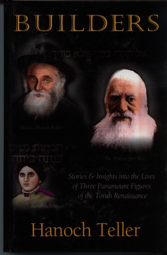 Stock image for Builders: Stories and Insights into the Lives of Three Paramount Figures of the Torah Renaissance for sale by ThriftBooks-Atlanta