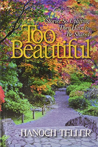 Beispielbild fr Too Beautiful : Stories So Uplifting They Had to Be Shared zum Verkauf von Better World Books