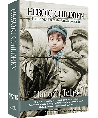 Imagen de archivo de Heroic Children:Untold Stories of the Unconquerable a la venta por Better World Books