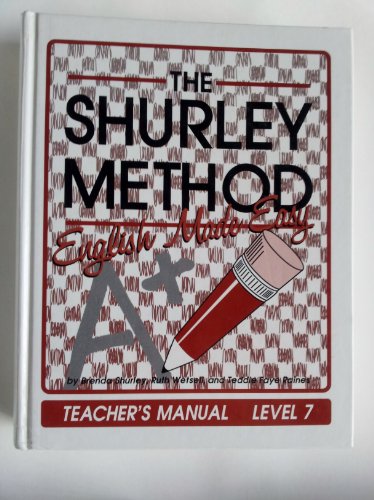 The Shurley Method: English Made Easy, Teacher's Manual, Level 7 (9781881940814) by Shurley, Brenda