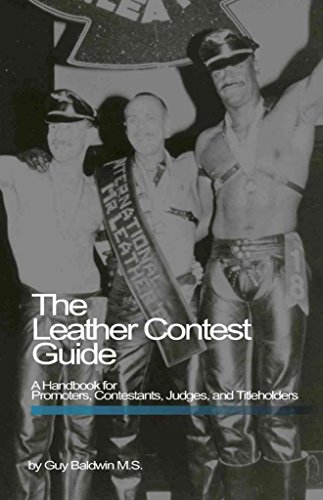 Stock image for The Leather Contest Guide: A Handbook for Promoters, Contestants, for sale by Hawking Books