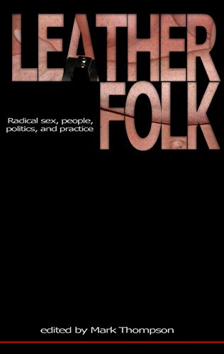 9781881943204: Leatherfolk: Radical Sex, People, Politics, and Practice