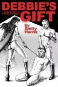 Stock image for DEBBIE'S GIFT : An Erotic Story of Female Dominance for sale by WorldofBooks