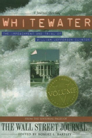 Stock image for Whitewater, Vol. 5: The Impeachment and Trial of William Jefferson Clinton for sale by Bingo Used Books