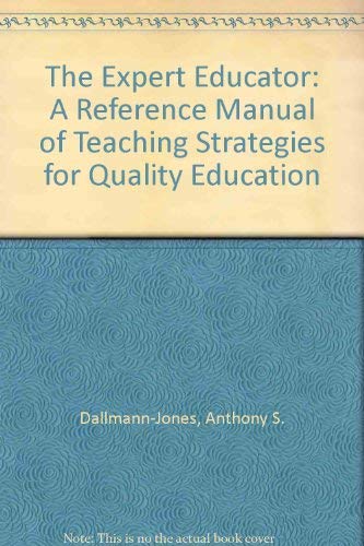 Stock image for The Expert Educator: A Reference Manual of Teaching Strategies for Quality Education for sale by HPB-Red