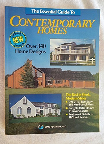 The Essential Guide to Contemporary Homes: Over 300 Homes in Sleek, Modern Styles (9781881955023) by Home Planners, Inc.