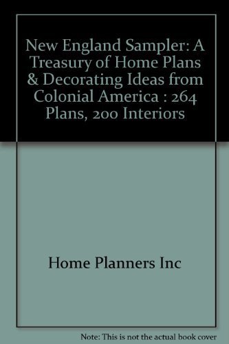 9781881955092: New England Sampler: A Treasury of Home Plans and Decorating Ideas from Colonial America: A Treasury of Home Plans & Decorating Ideas from Colonial America : 264 Plans, 200 Interiors