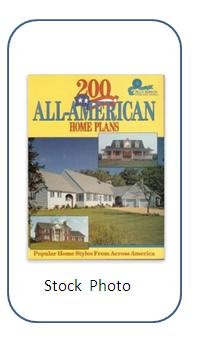 Stock image for Two Hundred All-American Home Plans : Popular Home Styles from Across America for sale by Better World Books
