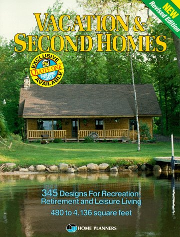 Beispielbild fr Vacation and Second Homes : 345 Designs for Recreation Retirement and Leisure Living 480 to 4,135 Square Feet zum Verkauf von Better World Books