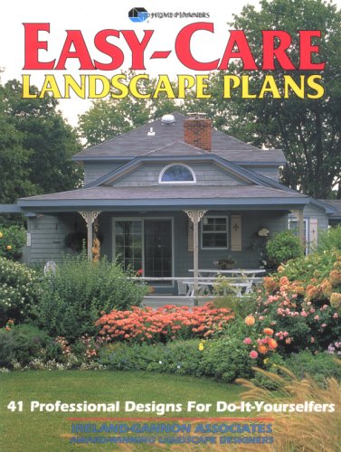 Stock image for Easy-Care Landscape Plans: 41 Professional Designs for Do-It-Yourselfers for sale by SecondSale