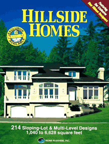 Beispielbild fr Hillside Homes: 214 Sloping-Lot & Multi-Level Designs : 1,040 to 6,628 Square Feet zum Verkauf von Wonder Book