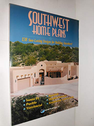 Beispielbild fr Southwest Home Plans : 138 Sun-Loving Designs for Building Anywhere zum Verkauf von Goodwill of Colorado