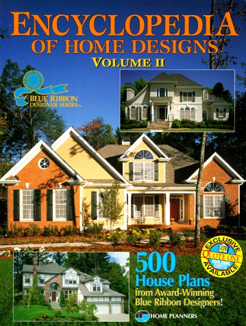 Imagen de archivo de Encyclopedia of Home Designs Vol. II : 500 House Plans from Award-Winning Blue Ribbon Designers a la venta por Better World Books: West