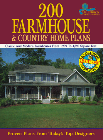 9781881955412: 200 Farmhouse and Country Home Plans: Classic and Modern Farmhouses from 1,299 to 4,890 Square Feet