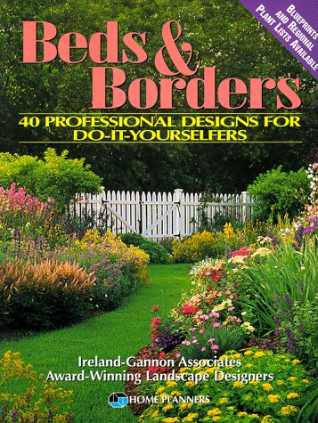 Beispielbild fr Beds and Borders: 40 Professional Designs for Do-It-Yourselfers zum Verkauf von Front Cover Books