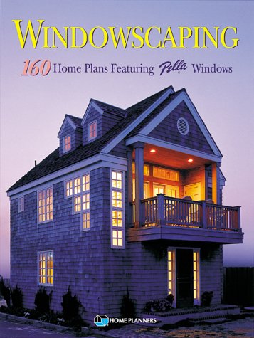 Stock image for Windowscaping: Designing With Light : Over 200 Home Plans Featuring Pella Windows for sale by Wonder Book