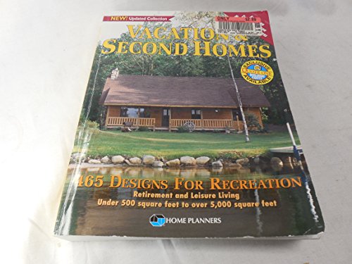 Beispielbild fr Vacation and Second Homes : 465 Designs for Recreation, Retirement and Leisure Living zum Verkauf von Better World Books