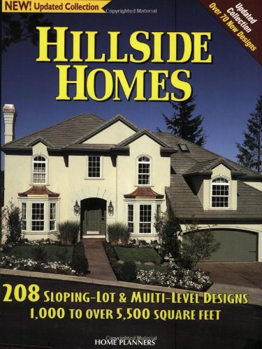 Imagen de archivo de Hillside Homes : 208 Sloping Lot and Multi-Level Designs 1,000 to over 5, 500 Square Feet a la venta por Better World Books