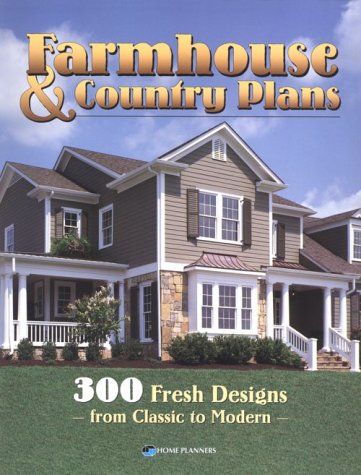 Stock image for Farmhouse and Country Plans : 300 Fresh Designs from Classic to Modern for sale by Better World Books