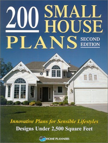 Stock image for 200 Small House Plans : Innovative Plans for Sensible Lifestyles : Designs Under 2,500 Square Feet for sale by HPB-Ruby