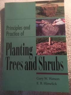 Stock image for Priniples and Practices of Planting Trees and Shrubs for sale by WorldofBooks