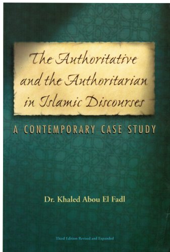 The authoritative and authoritarian in Islamic discourses: A contemporary case study (9781881963714) by Abou El Fadl, Khaled