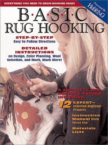 Beispielbild fr Basic Rug Hooking : Everything You Need to Begin Hooking Rugs zum Verkauf von Better World Books: West