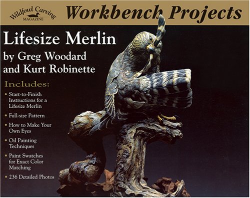 Stock image for Workbench Projects: Lifesize Merlin (Wildfowl Carving Magazine Workbench Projects) for sale by Alplaus Books