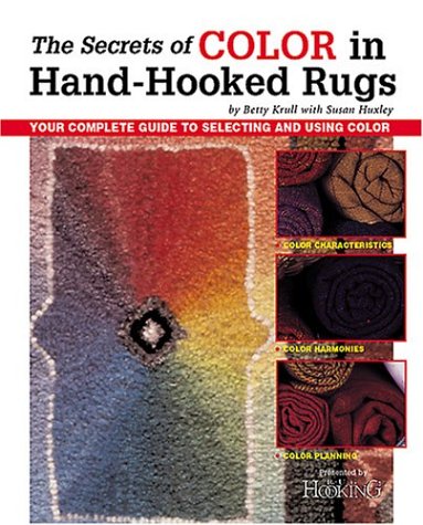 Beispielbild fr The Secrets of Color in Hand-Hooked Rugs zum Verkauf von BooksRun