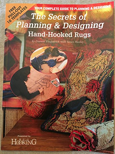 Beispielbild fr Secrets of Planning & Designing a Hand-Hooked Rug zum Verkauf von Irish Booksellers