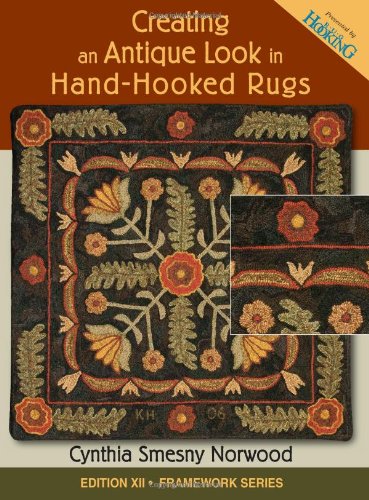 9781881982593: Creating an Antique Look in Hand-Hooked Rugs (Framework)