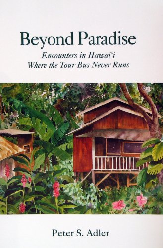 Stock image for Beyond Paradise : Encounters in Hawaii Where the Tour Bus Never Runs for sale by Better World Books