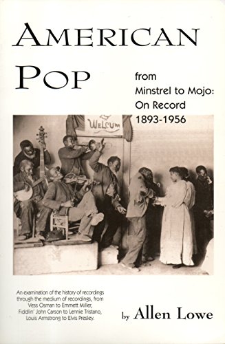 9781881993339: American Pop: From Minstrel to Mojo on Record, 1893-1956