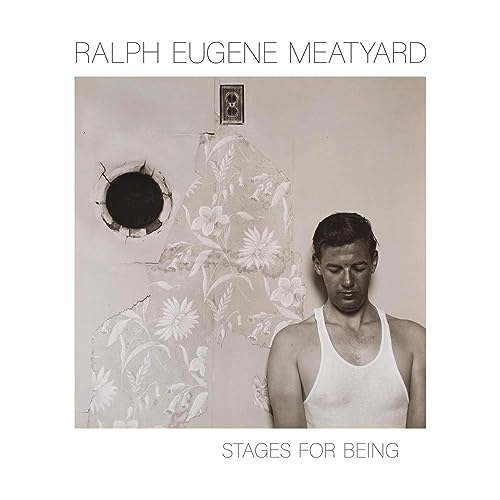 Stock image for Ralph Eugene Meatyard: Stages for Being (UNIVERSITY OF K) for sale by Midtown Scholar Bookstore