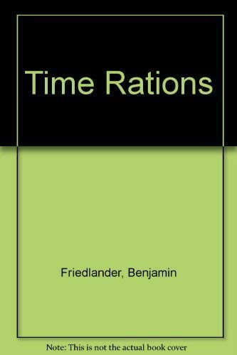 Beispielbild fr Time Rations zum Verkauf von Daedalus Books