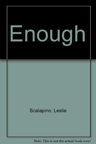 Stock image for Enough for sale by California Books